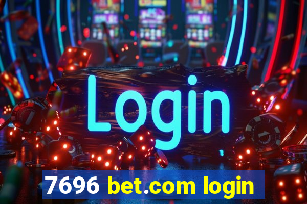 7696 bet.com login